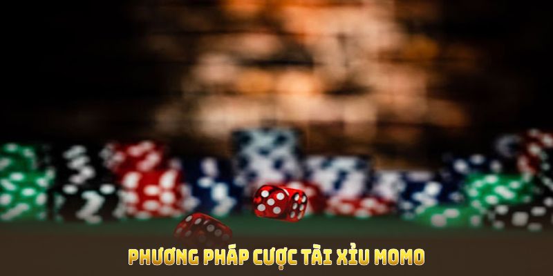 Tìm hiểu những phương pháp cược tài xỉu Momo hiệu quả