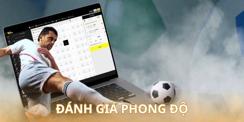 Người tham gia cần đánh giá phong độ của đội tuyển khi cược tài xỉu