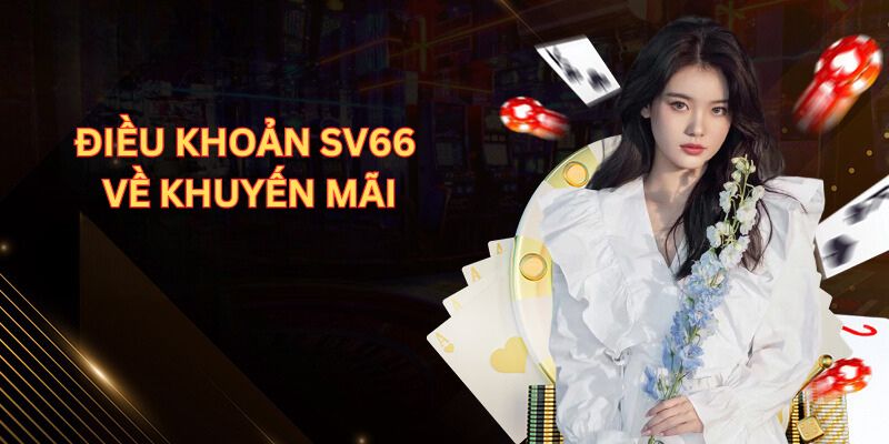 Điều khoản SV66 về cách tham gia khuyến mãi