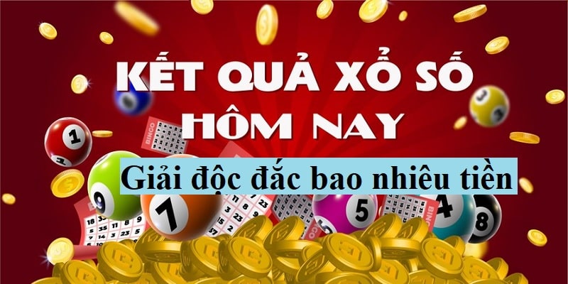 giải độc đắc bao nhiêu tiền